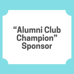 “Alumni Club Champion” Sponsor